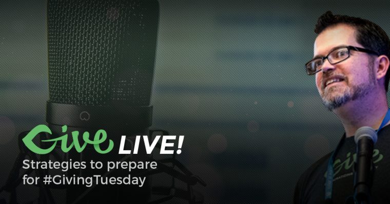 Give LIVE Strategies for Giving Tuesday