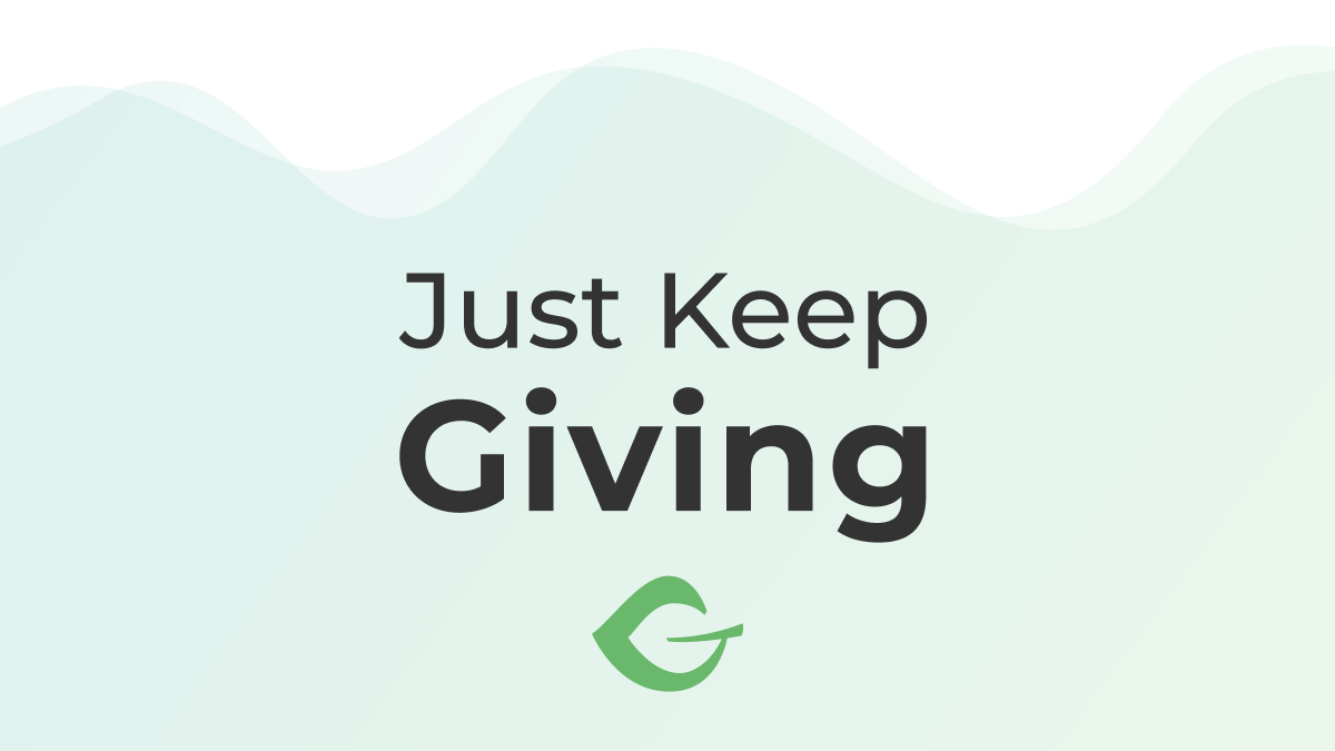 Just Keep Giving 