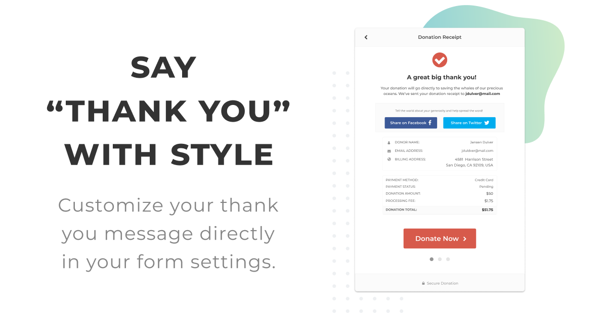 Say "Thank You" with Style: customize your thank you message directly in your form settings. 