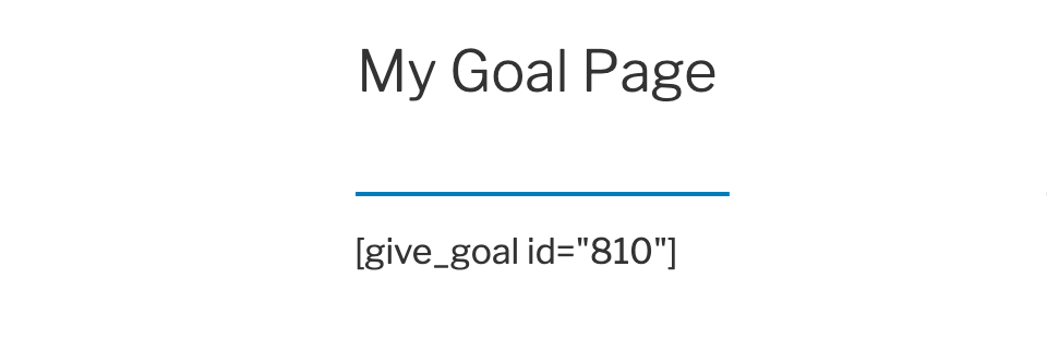 shows the give_give goal shortcode with ID defined by user