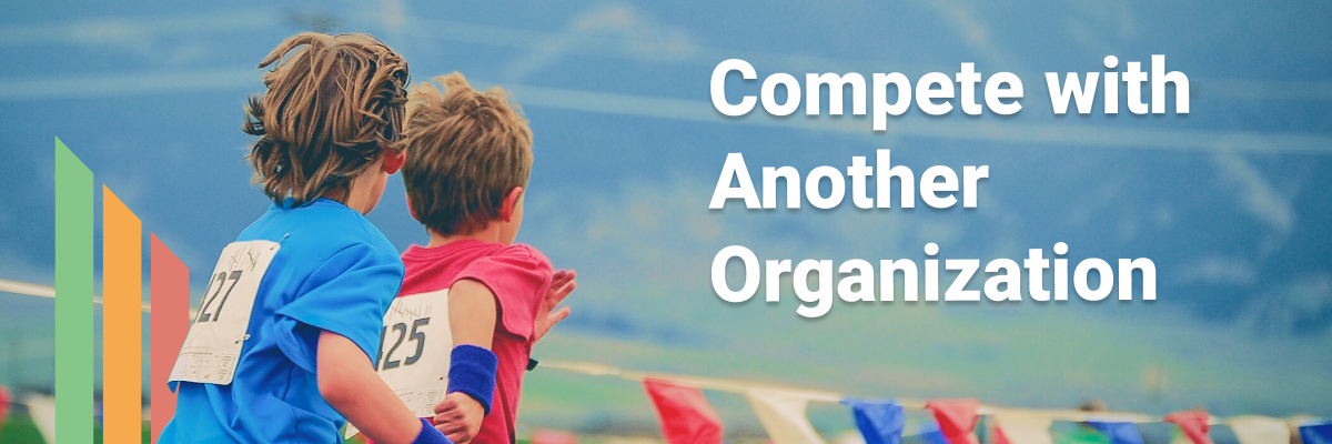Compete with another organization