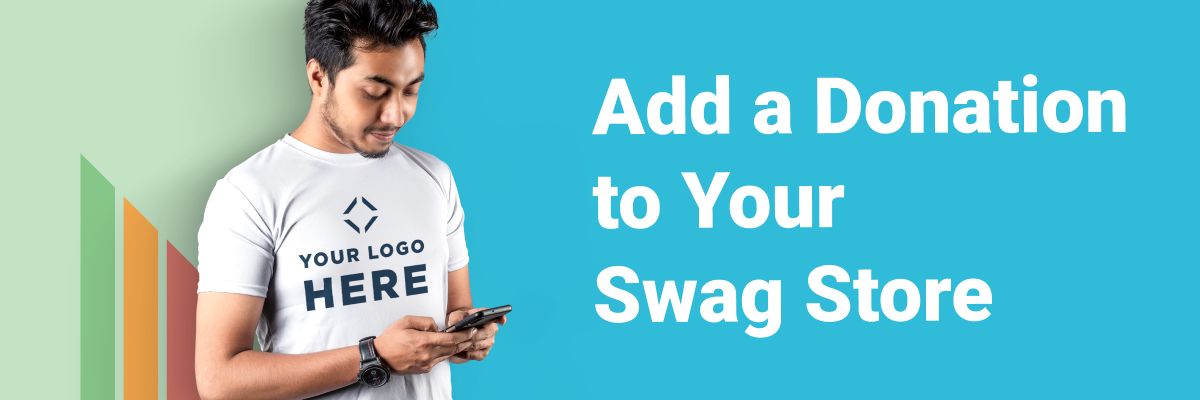 Add a Donation to Your Swag Store