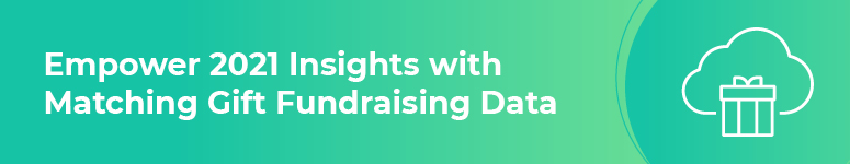 Empower 2021 Insights with Matching Gift Fundraising Data