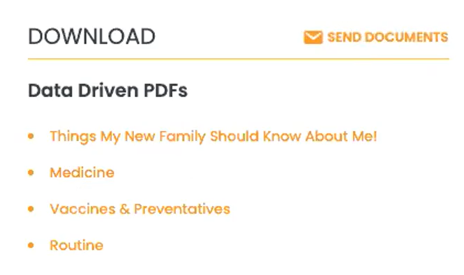 You can download PDFs with each pet's things their new family should know, medicine routines, vaccinations and preventative care, and routines.