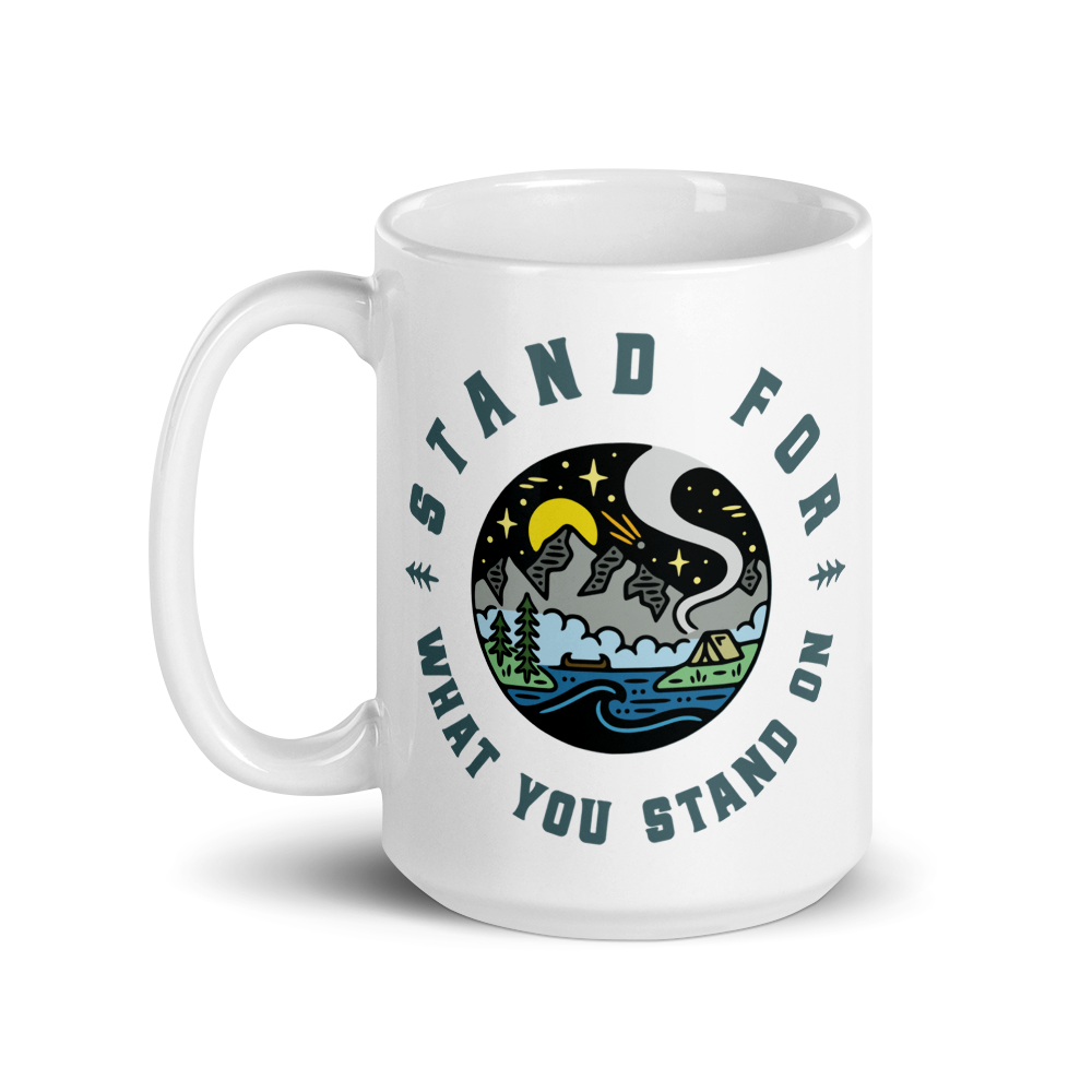 stand for what you stand on mug, full color.