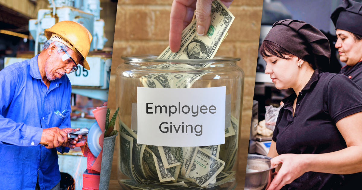 Left image: A person uses power tools. Center: A jar full of cash labeled "Employee Giving". On the right: A volunteer cooking in a kitchen with others