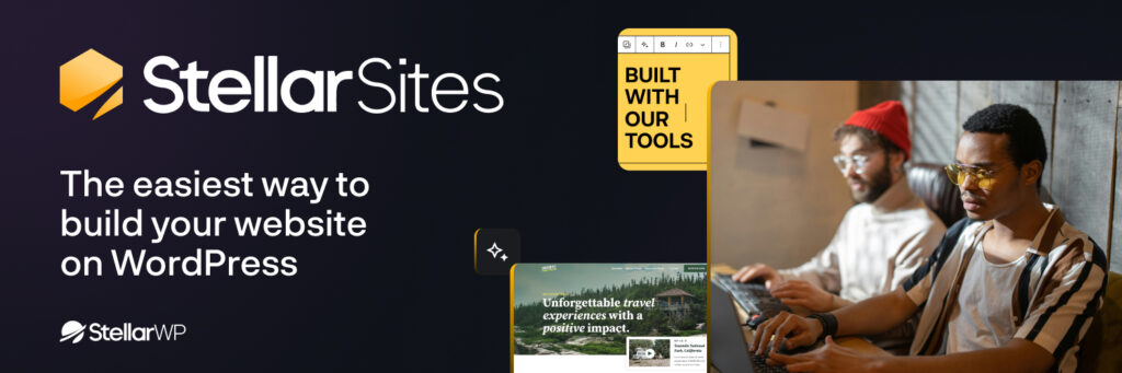 Promotional banner for StellarSites, showcasing two creators building a nonprofit website using StellarWP tools, with a tagline highlighting the simplicity of launching a WordPress site tailored for impact.