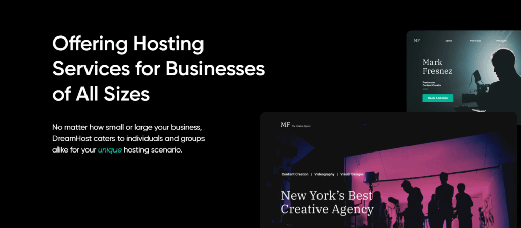 Dreamhost has hosting for businesses of all sizes