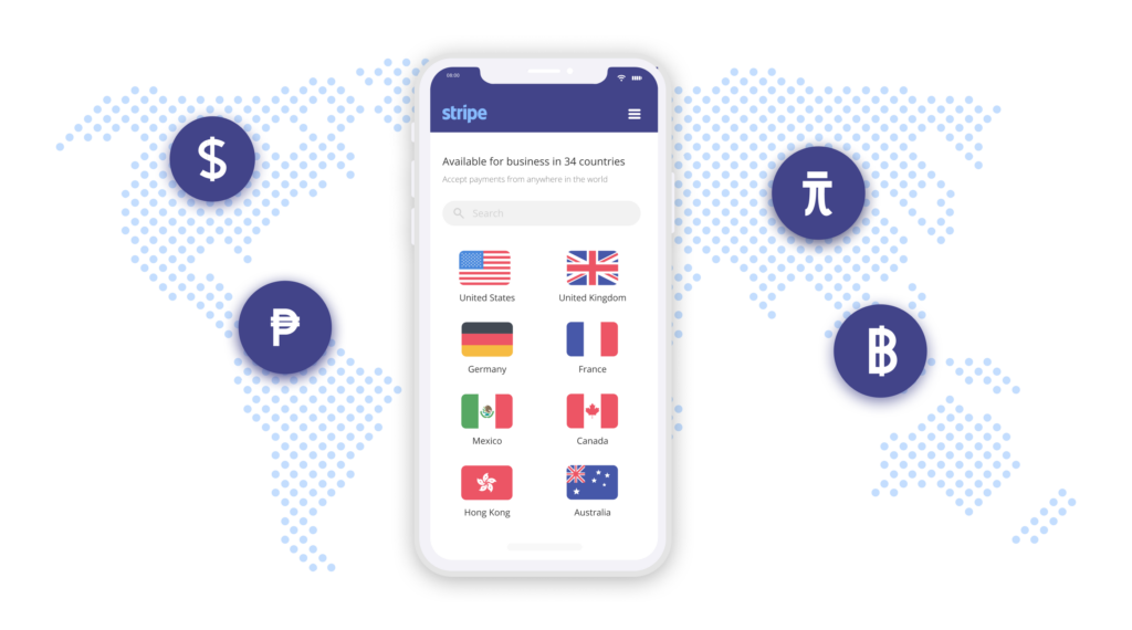Stripe works in multiple countries, including the United States, United Kingdom, Germany, France, Mexico, Canada, Hong Kong, and Australia.